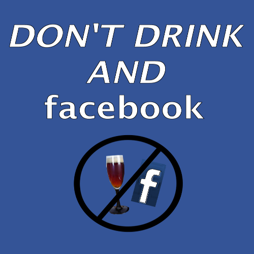 T-Shirt: DON'T DRINK AND FACEBOOK